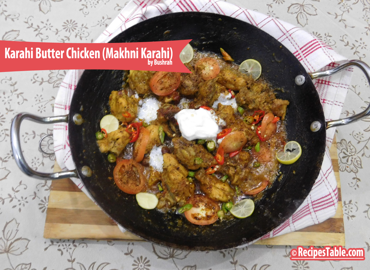 Karahi Butter Chicken (Makhni Karahi)